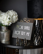 Load image into Gallery viewer, Thou Shall Not Try Me Silver Foil Plaque
