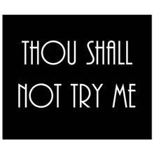 Load image into Gallery viewer, Thou Shall Not Try Me Silver Foil Plaque
